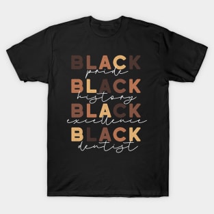 Black Pride BLM Dentist Black History Month T-Shirt